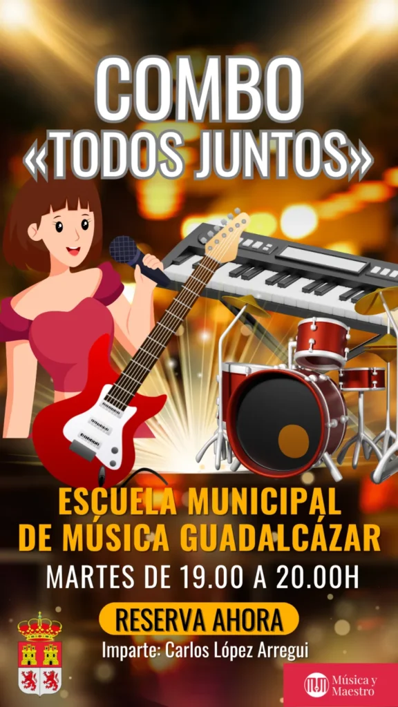 🎸 COMBO 1 “TODOS JUNTOS” EN LA ESCUELA MUNICIPAL DE MÚSICA DE GUADALCÁZAR