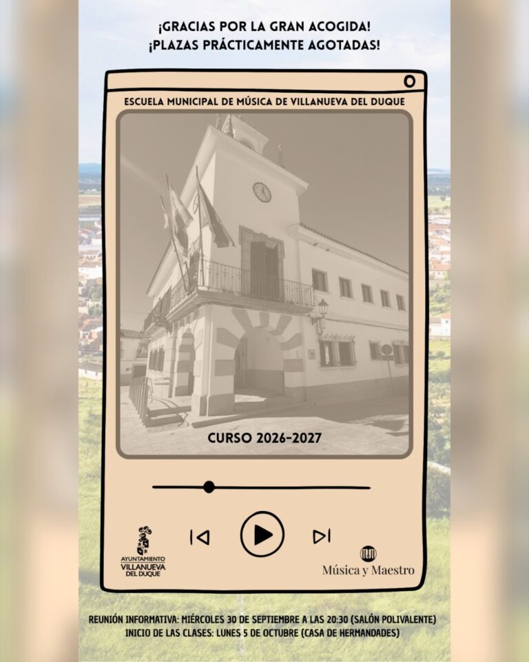 Cartel del curso 2026-2027 de la Escuela Municipal de Música de Villanueva del Duque: plazas prácticamente agotadas, reunión informativa el 30 de septiembre e inicio de clases el 5 de octubre